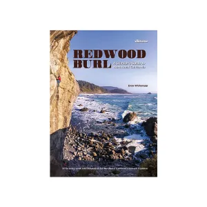 Redwood Burl: A Climber's Guide to Northern California