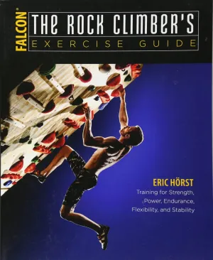 The Rock Climber's Exercise Guide